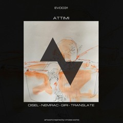 Oisel - Nemrac - Giri - Translate | Attimi [EP] EVOD Digital (EVD031)