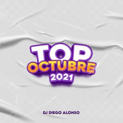 DJ Diego Alonso - TOP OCTUBRE 2021 (Set En Vivo)