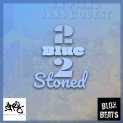 SC #277 - Bloxbeats - 2Blue 2Stoned - 'Janko Nilovic, Blue Stone'