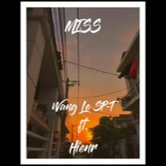 Miss - Wang Le SP-T ft. Hienr