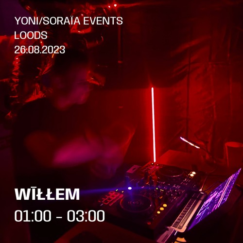 WĪŁŁEM @ YONI/SORAÏA EVENTS - 2 Hour set