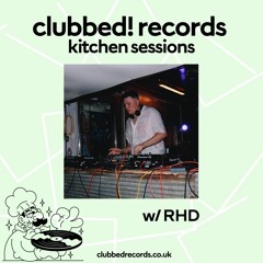 clubbed in the kitchen! vol.7 w/ RHD [house & ukg]