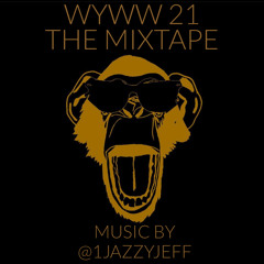 WYWW '21 - THE MIXTAPE