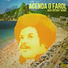 Acenda o Farol (Jack District Remix) [feat. Tim Maia]