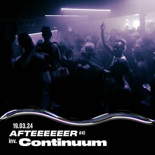 Afteeeeeer #41 - Arkhan invite Continuum - 19/03/2024