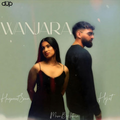 Wanjara | HRJXT  | Intense | Harpreet Sran