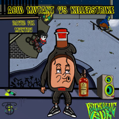 Acid Mutant vs KillerStrike - Psychodelic Rum (Original Mix)