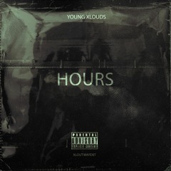 Young Xlouds - Hours (PROD BY: $OViET KiD)