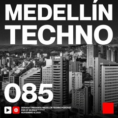 MTP 085 - Medellin Techno Podcast Episodio 085 - End Of Silence