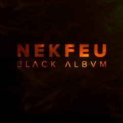 #1 Plus fort que moi _ Nekfeu _ Black Album