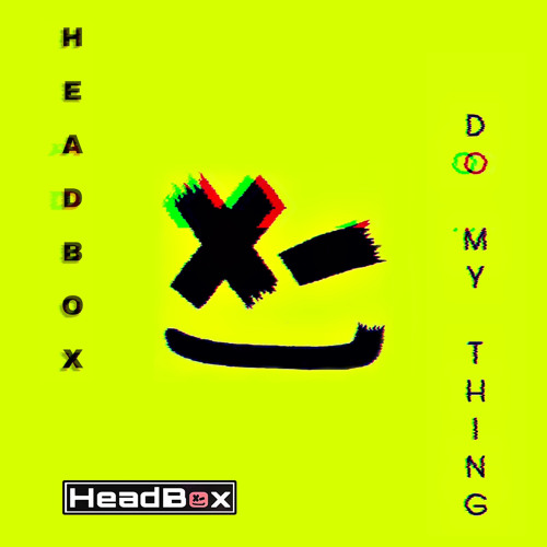 HeadBox - Do My Thing - Volume dj Contest RSY ft WMF23