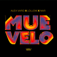 Alex Vard x Lollow - Muevelo (feat. Nar)