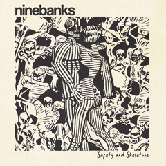 Ninebanks - Safety and Skeletons -