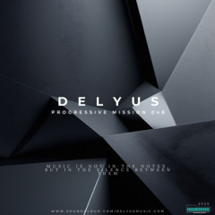 Delyus Music | Progressive mission 048 |