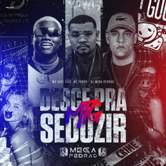 MTG - DESCE PRA SEDUZIR _ MC SACI; MC FAHAH & DJ MEGA PEDRÃO