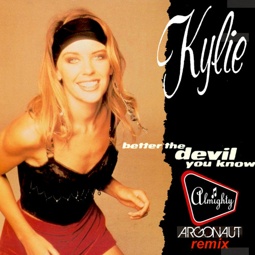 Better The Devil You Know (Almighty Argonaut Remix)