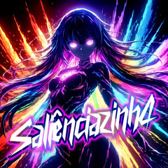 Saliênciazinh4 (ULTRA SLOWED)