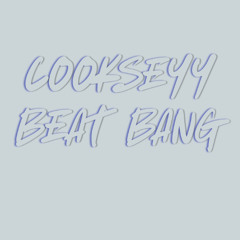 Cookseyy Beat Bang
