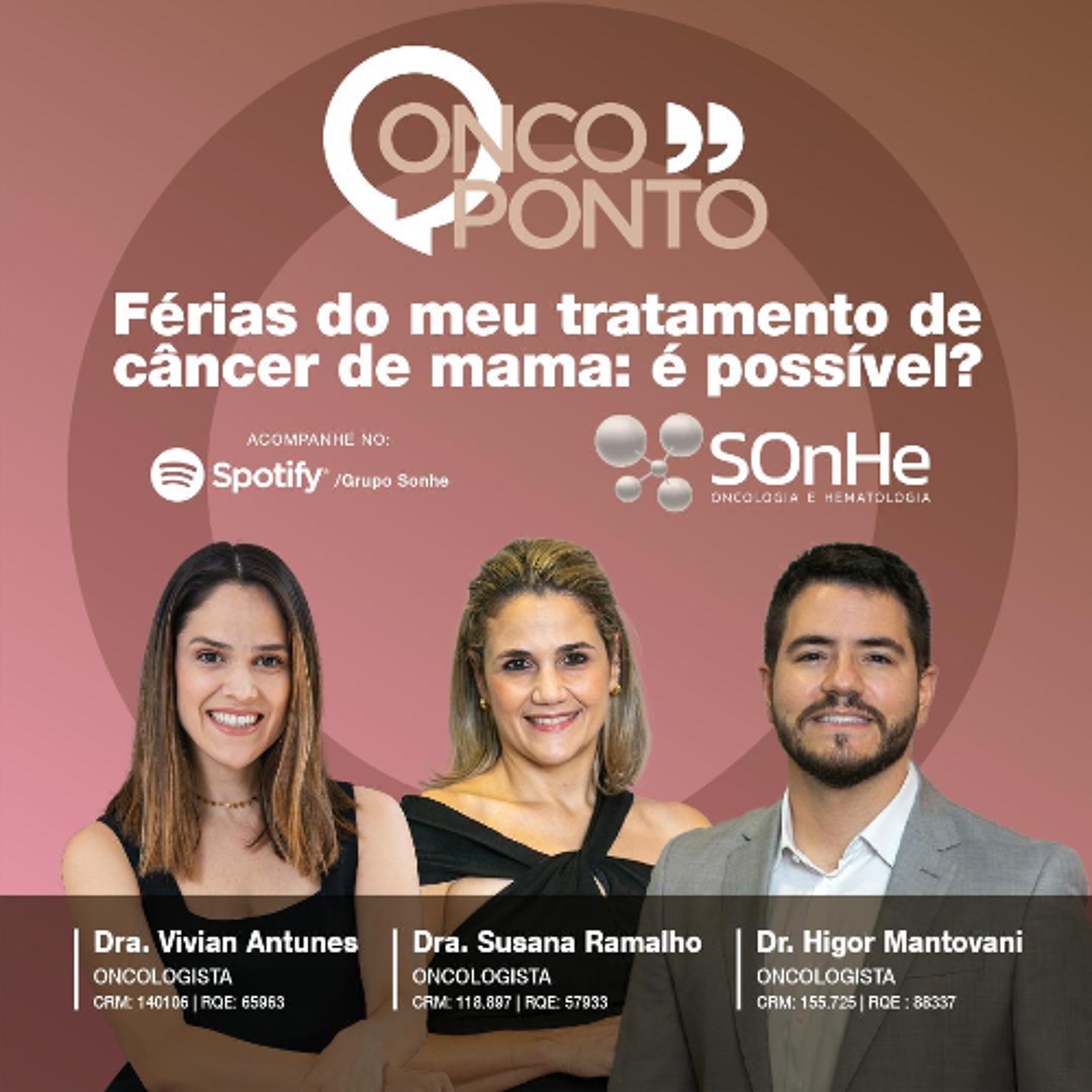 Podcast do Grupo SOnHe - Oncologia e Hematologia: Confronto: Oncologia Baseada em Valor - Temas relevantes e polêmicos no tratamento dos pacientes com câncer e ONCOPONTO: Falando de câncer de forma transparente.