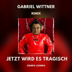 OOMPA LOOMPA - Jetzt Wird Es Tragisch (Dompety Doo)(Gabriel Wittner Tik Tok Remix)