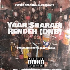 Yaar Sharabi Rendeh (Energy In My Town) - Sound Ministry & Issey Cross