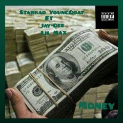 Starbao YG ft Jay-Dee Lil Max [M0NEY.mp3]
