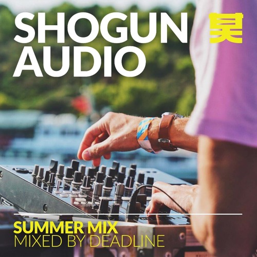 Shogun Summer Mix - Mixed by Deadline