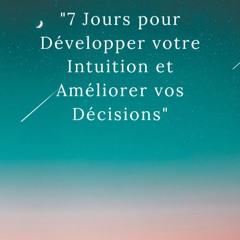Intuition 7 jours