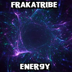 FRAKATRIBE - ENERGY