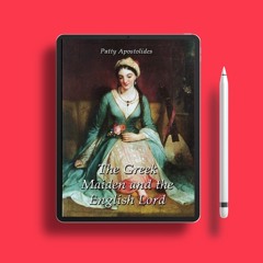 The Greek Maiden and the English Lord by Patty Apostolides. Costless Read [PDF]