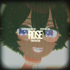 EPISODE 152 - ROSE