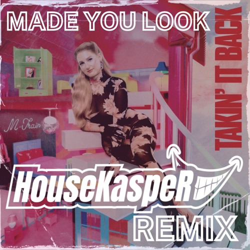 Stream Meghan Trainor - Made You Look (Martial Simon Remix) by