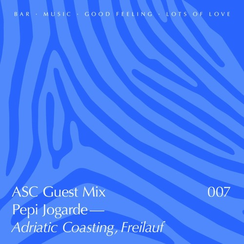 ASC Guest Mix 007 - Pepi Jogarde (Adriatic Coasting, Freilauf)