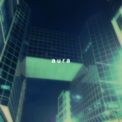((a u r a)) [prod.yungmexic$nbih]