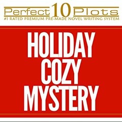 ACCESS PDF EBOOK EPUB KINDLE Perfect 10 Holiday Cozy Mystery Plots #38-10 "TOO MUCH SNOW – A MISS