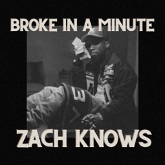 Broke in a Minute - Tory Lanez (ZACH KNOWS Remix)