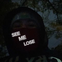 See Me Lose