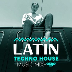 Latin Techno House Music Mix