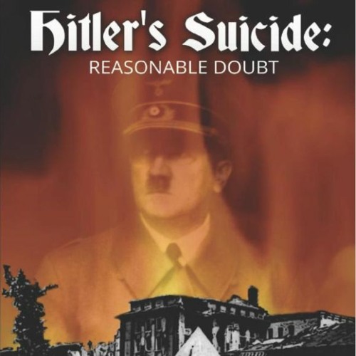 Stream Episode 8607 Hitler's Suicide Reasonable Doubt Peter David