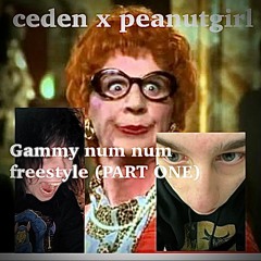 Gammy num num freestyle PART ONE