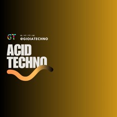 ACID TECHNO by GT