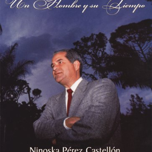 READ EPUB 📕 Un Hombre y su Tiempo (Spanish Edition) by  Ninoska Perez Castellon [EPU