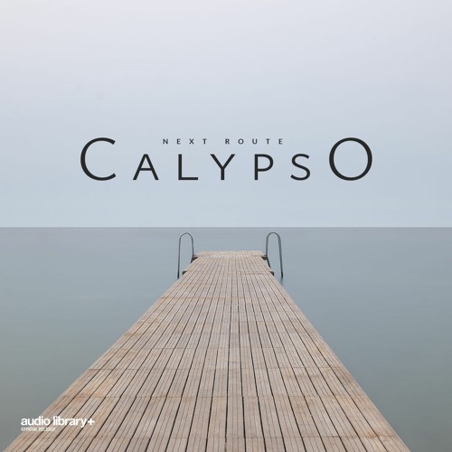 Stream Calypso — Next Route Free Background Music Audio Library