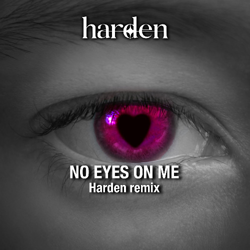 Harden - No Eyes On Me (Remix)  freedownload