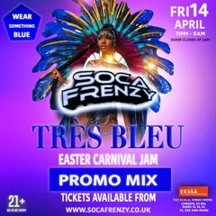 Tres Bleu Easter Carnival Jam Promo Mix