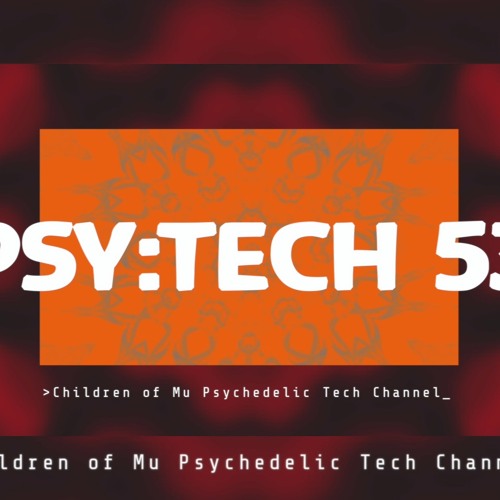 PSYTECH 53 125bpm 🌀 Psychedelic Techno (Decode Blue, Double Cheese, Cosmic Kingsnake, Redshift)