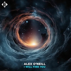 Alex O'Neill - I Will Find You (Original Mix)