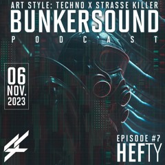 Art Style Techno X Strasse Killer | Bunkersound Podcast #7 | Hefty