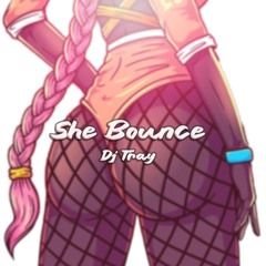 DjTray - She Bounce