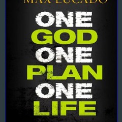 [EBOOK] 🌟 One God, One Plan, One Life: A 365 Devotional [Ebook]